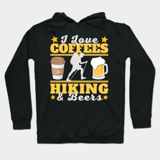 I Love Coffees, Hiking and Beers Hoodie